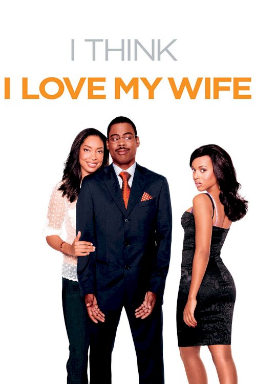 I Think I Love My Wife I Think I Love My Wife