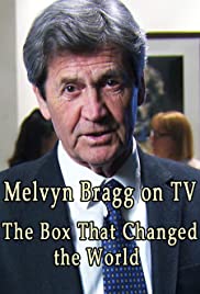 Melvyn Bragg on TV: The Box That Changed the World Melvyn Bragg on TV: The Box That Changed the World