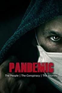Pandemic: The People, The Conspiracy, The Journey Pandemic: The People, The Conspiracy, The Journey