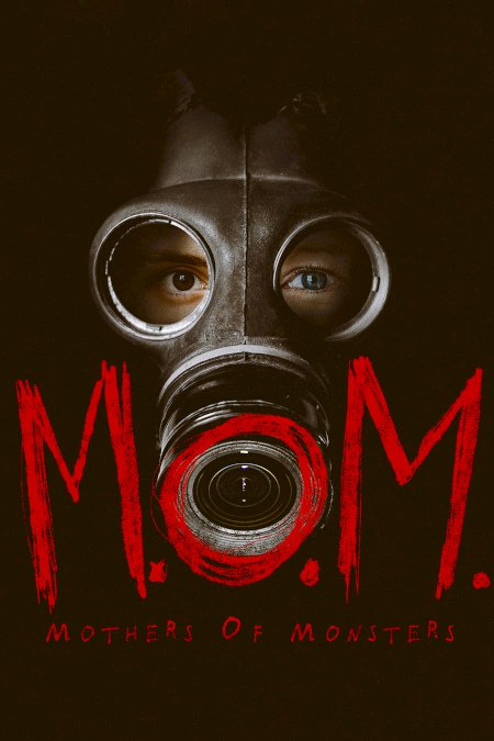 M.O.M. Mothers of Monsters M.O.M. Mothers of Monsters