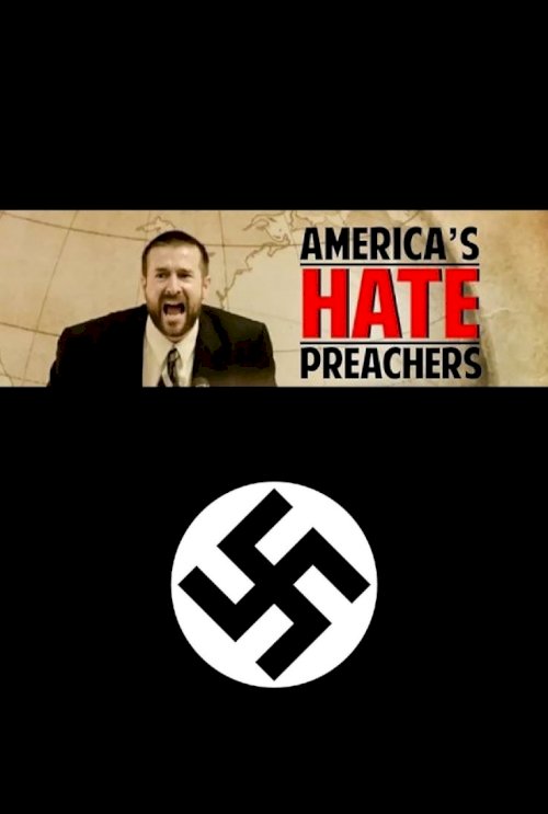 America's Hate Preachers America's Hate Preachers