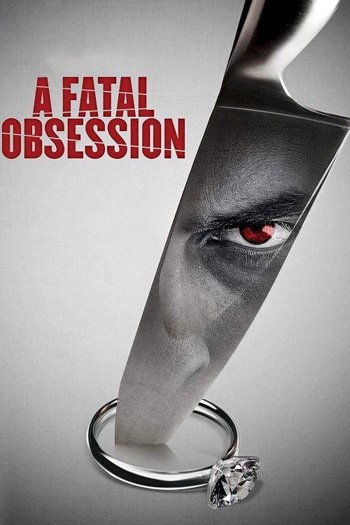 A Fatal Obsession A Fatal Obsession
