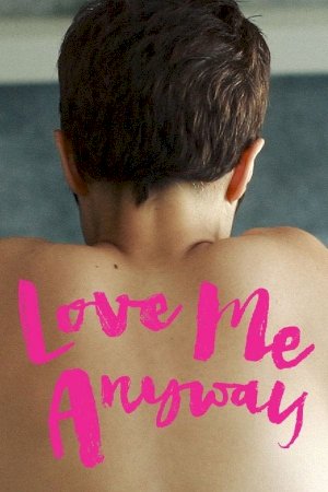 Love Me Anyway Love Me Anyway