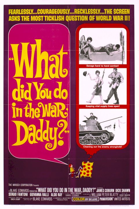 What Did You Do in the War, Daddy? What Did You Do in the War, Daddy?