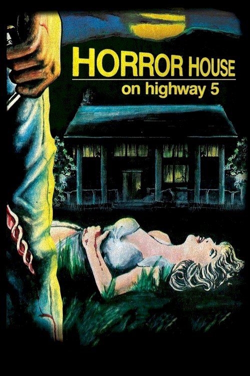 Horror House on Highway Five Horror House on Highway Five