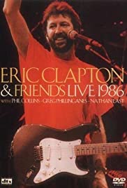 Eric Clapton and Friends: Live 1986 Eric Clapton and Friends: Live 1986