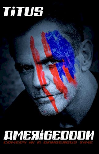 Christopher Titus: Amerigeddon Christopher Titus: Amerigeddon