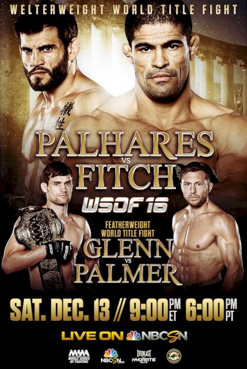 World Series of Fighting 16: Palhares vs. Fitch World Series of Fighting 16: Palhares vs. Fitch