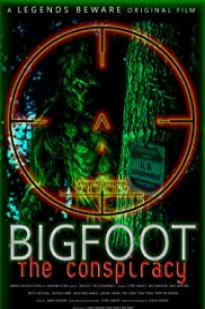 Bigfoot: The Conspiracy Bigfoot: The Conspiracy