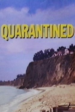 Quarantined Quarantined