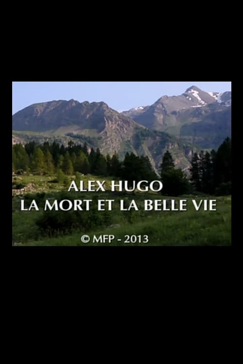 Alex Hugo, la mort et la belle vie Alex Hugo, la mort et la belle vie