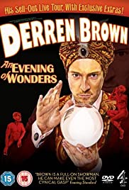 Derren Brown: An Evening of Wonders Derren Brown: An Evening of Wonders