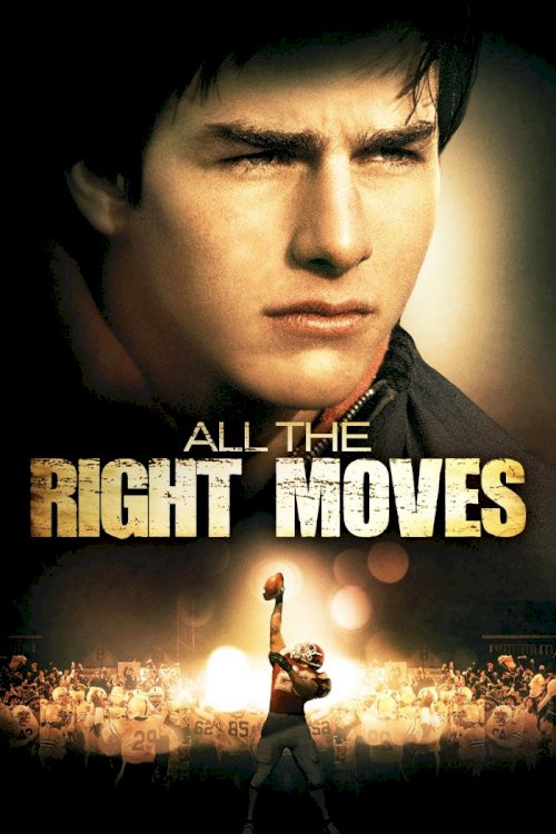All the Right Moves All the Right Moves