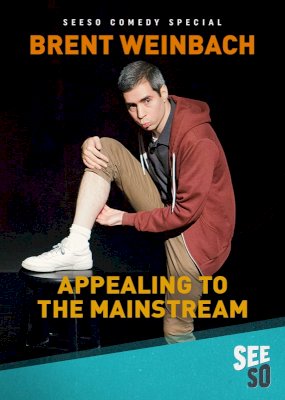 Brent Weinbach: Appealing to the Mainstream Brent Weinbach: Appealing to the Mainstream