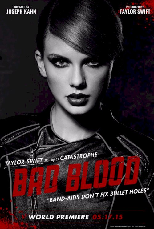 Taylor Swift: Bad Blood Taylor Swift: Bad Blood