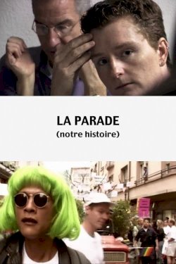 La parade (notre histoire) La parade (notre histoire)