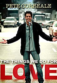 Pete Correale: The Things We Do For Love Pete Correale: The Things We Do For Love