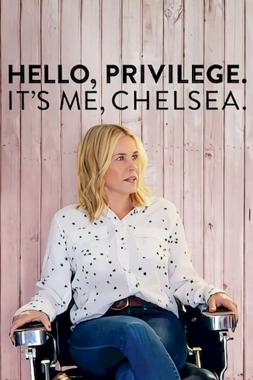 Hello, Privilege. It's Me, Chelsea Hello, Privilege. It's Me, Chelsea