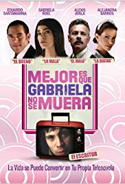 It's Better If Gabriela Doesn't Die It's Better If Gabriela Doesn't Die
