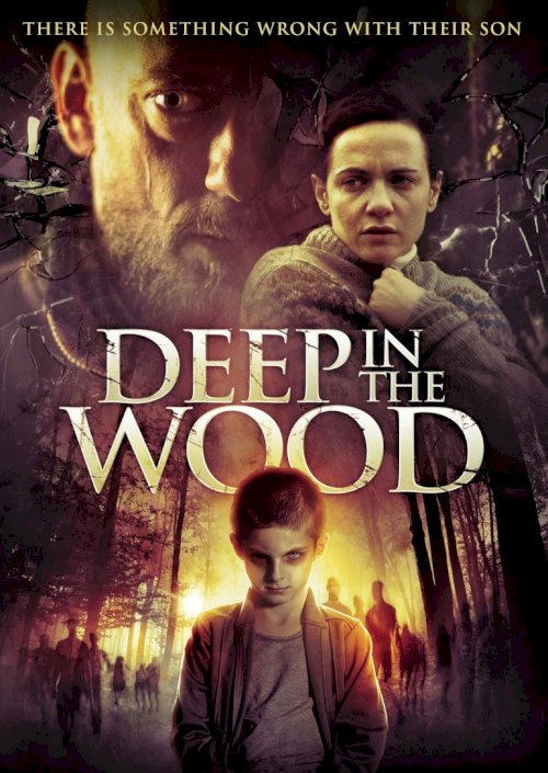Deep in the Wood Deep in the Wood