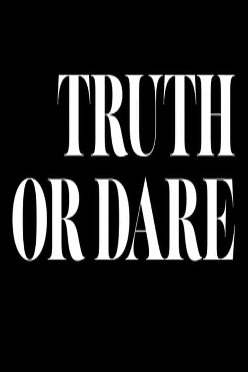 Truth or Dare Truth or Dare