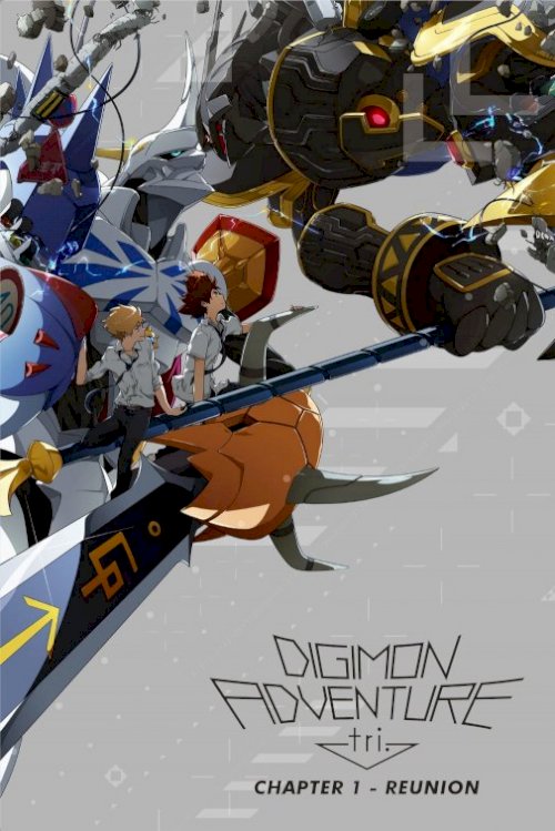 Digimon Adventure tri. Part 1: Reunion Digimon Adventure tri. Part 1: Reunion