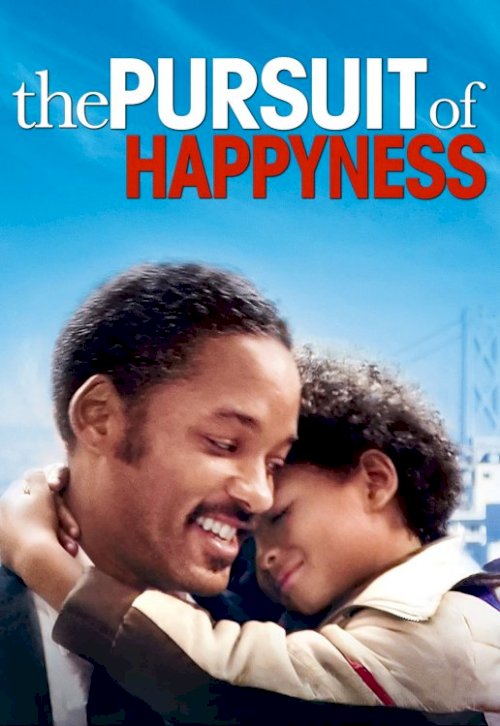 The Pursuit of Happyness The Pursuit of Happyness