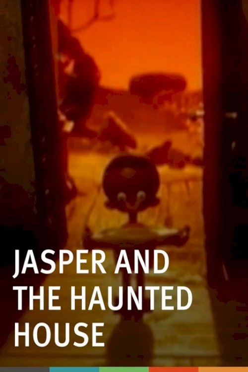 Jasper and the Haunted House Jasper and the Haunted House