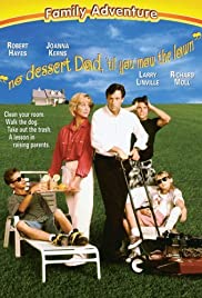 No Dessert, Dad, 'Til You Mow the Lawn No Dessert, Dad, 'Til You Mow the Lawn