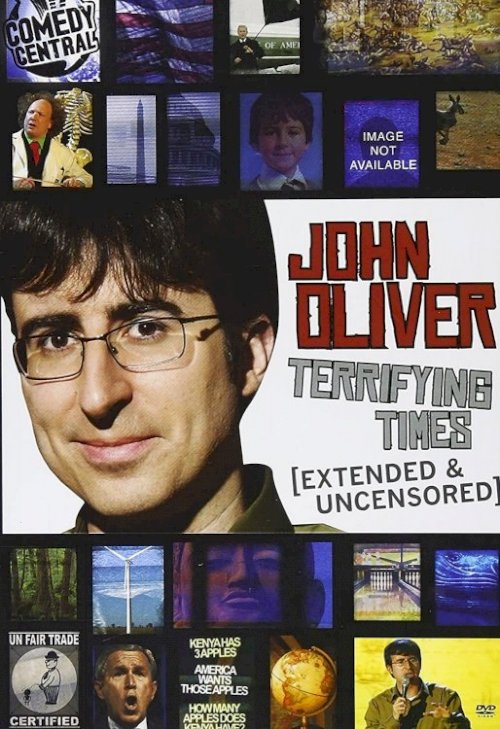 John Oliver: Terrifying Times John Oliver: Terrifying Times