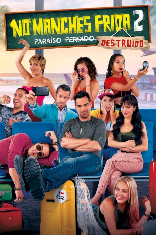 No manches, Frida 2: paraíso destruido No manches, Frida 2: paraíso destruido