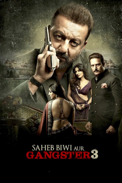 Saheb, Biwi Aur Gangster 3 Saheb, Biwi Aur Gangster 3