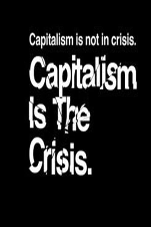 Capitalism Is the Crisis Capitalism Is the Crisis
