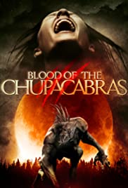 Bloodthirst 2: Revenge of the Chupacabras Bloodthirst 2: Revenge of the Chupacabras