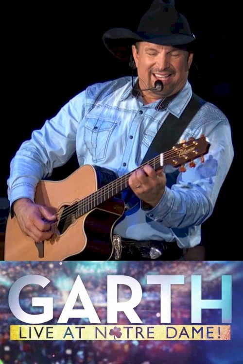 Garth: Live At Notre Dame! Garth: Live At Notre Dame!
