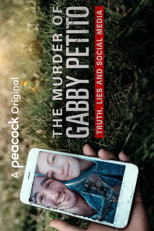 The Murder of Gabby Petito: Truth, Lies and Social Media The Murder of Gabby Petito: Truth, Lies and Social Media