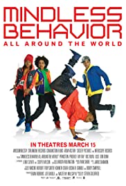 Mindless Behavior: All Around the World Mindless Behavior: All Around the World