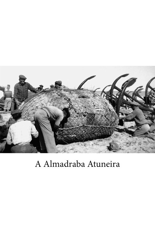 A Almadraba Atuneira A Almadraba Atuneira