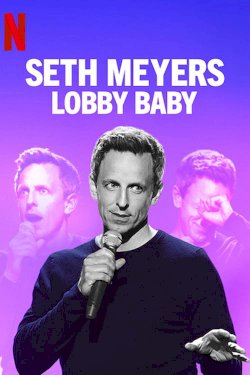 Seth Meyers: Lobby Baby Seth Meyers: Lobby Baby