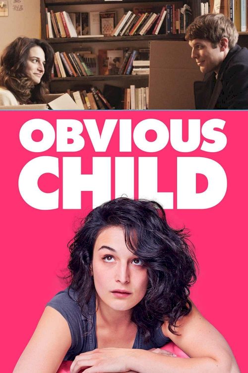 Obvious Child Obvious Child