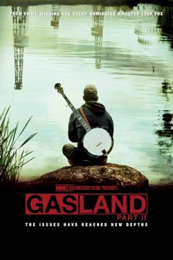 Gasland Part II Gasland Part II