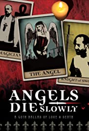 Angels Die Slowly Angels Die Slowly