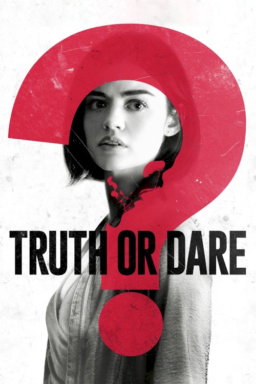 Truth or Dare Truth or Dare
