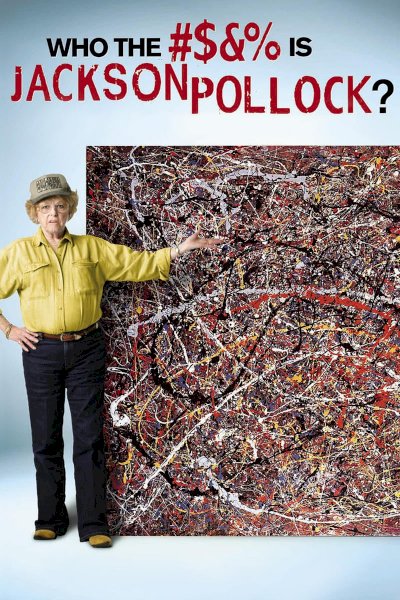 Who the #$&% Is Jackson Pollock? Who the #$&% Is Jackson Pollock?