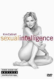 Kim Cattrall: Sexual Intelligence Kim Cattrall: Sexual Intelligence