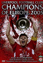 Liverpool FC: Season Review 2004 - 2005 Liverpool FC: Season Review 2004 - 2005