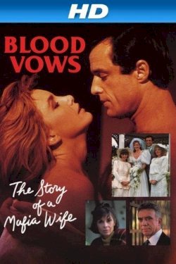 Blood Vows: The Story of a Mafia Wife Blood Vows: The Story of a Mafia Wife