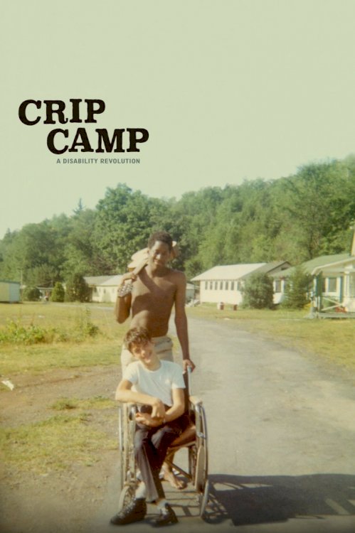 Crip Camp: A Disability Revolution Crip Camp: A Disability Revolution