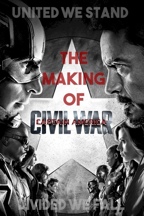 United We Stand, Divided We Fall: The Making of 'Captain America: Civil War' United We Stand, Divided We Fall: The Making of 'Captain America: Civil War'
