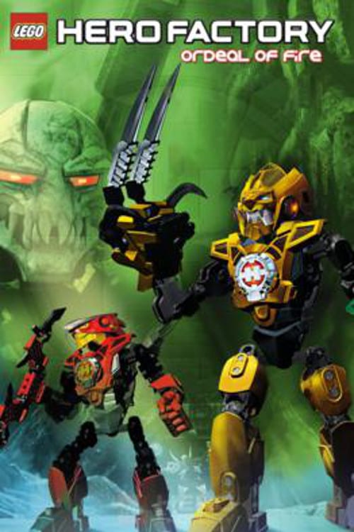 LEGO Hero Factory: Ordeal of Fire LEGO Hero Factory: Ordeal of Fire